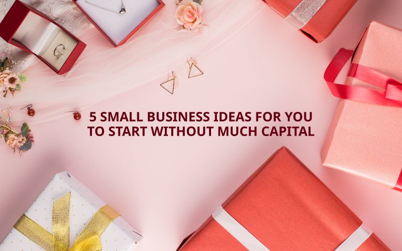 Small-Business-Ideas-Without-Much-Capital