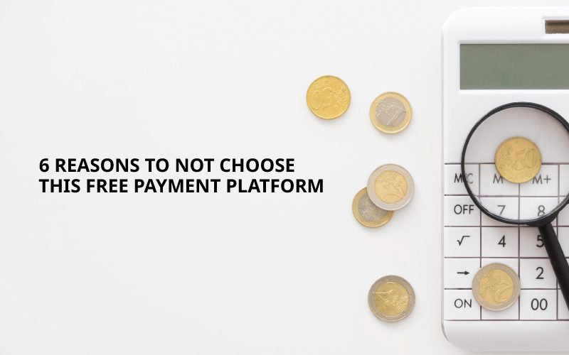 Reasons-To-Not-Choose-This-Payment-Platform