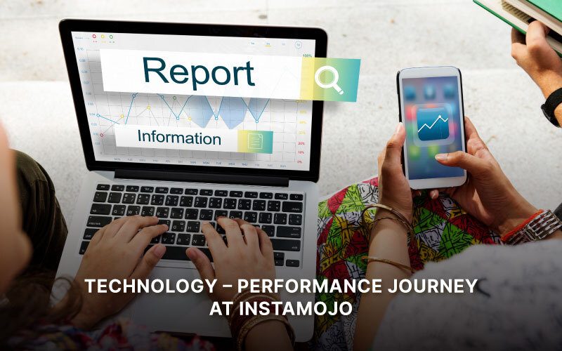 Technology performance journey at Instamojo
