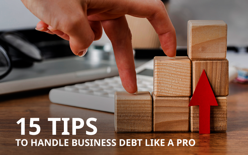 15-Tips-To-Handle-Business-Debt-Like-a-Pro