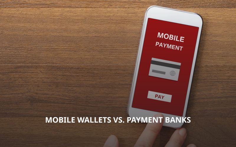 mobile wallets vs payment banks