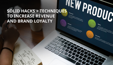Solid-Hacks-+-Techniques-to-Increase-Revenue-and-Brand-Loyalty