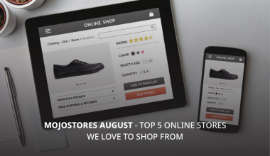 mojoStores August - Top 5 Online Stores We Love to Shop From