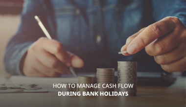 How to Manage Cash flow During Bank Holidays