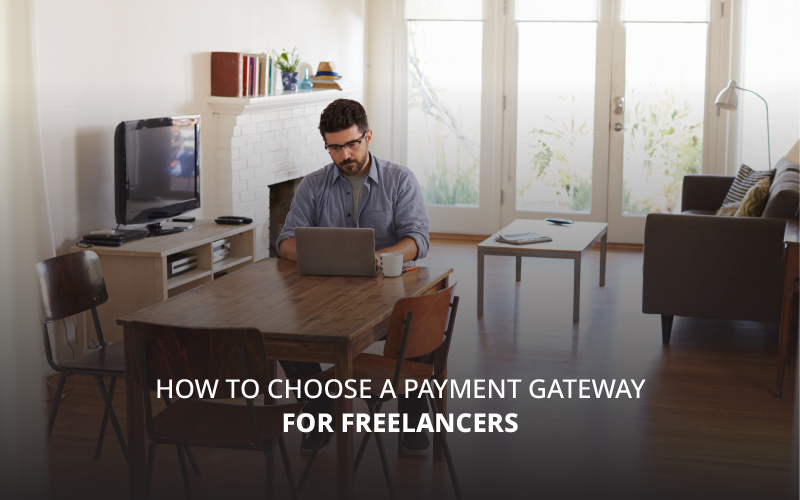 How to choose a payment gateway for freelancers