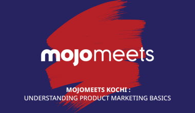 mojoMeets Kochi- Understanding Product Marketing Basics
