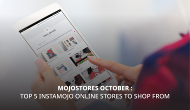 mojoStores October- Top 5 Instamojo Online Stores To Shop From