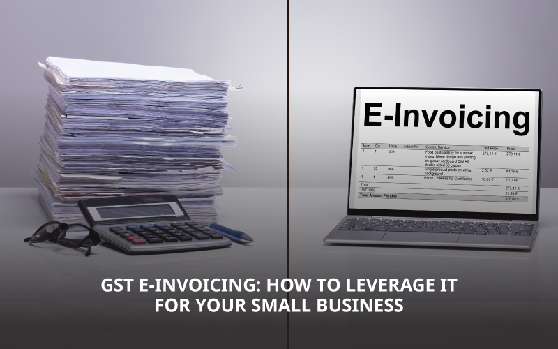 GST e-invoicing for small businesses