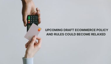 Upcoming draft eCommerce policy and rules could be more relaxed (2)