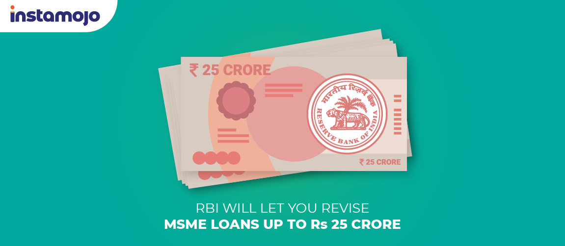 RBI will let you Revise a Bad MSME Loans Up to Rs.25 Crore