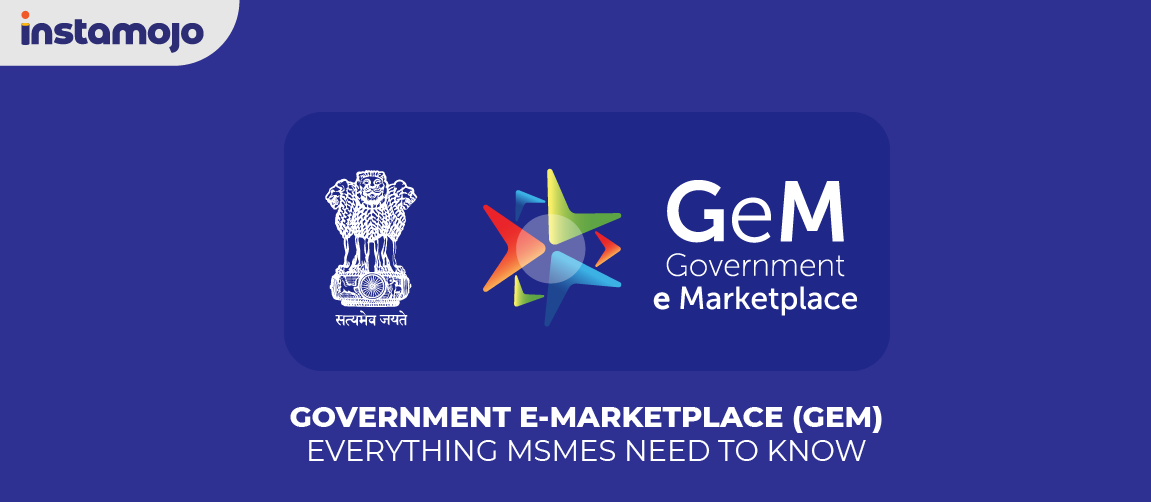Government E-marketplace (GeM): Everything MSMEs Need to Know