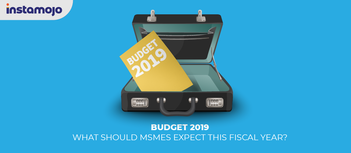 What should MSMEs expect from the 2019 budget