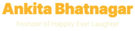 Happily ever laughter founder Ankita Bhatnagar